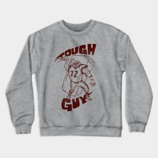 Tough Guy! Crewneck Sweatshirt